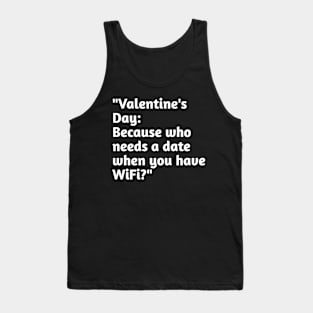 Funny valentines day humour Tank Top